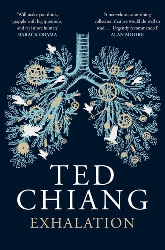 Exhalation: A riveting collection of science fiction short stories from a master of the genre