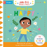 When I am Happy: A flap and slide book to help young children manage their emotions (Campbell Little Big Feelings, 3)