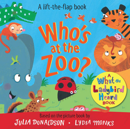 Who's at the Zoo? A What the Ladybird Heard Lift-the-flap book: 2