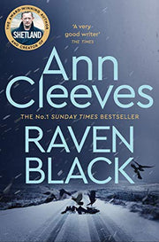 Raven Black: The First Novel to Feature Detective Jimmy Perez in Ann Cleeves' Bestselling Shetland Series: 1