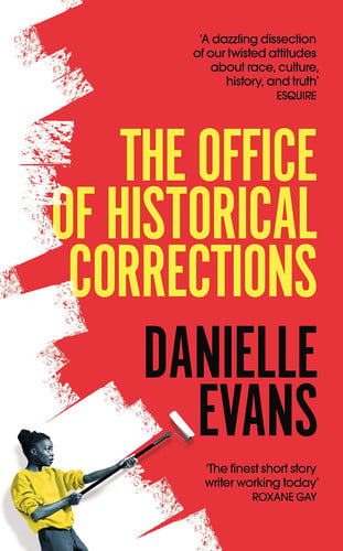 The Office of Historical Corrections: A Novella and Stories