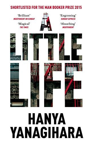 A Little Life: The million-copy bestseller, shortlisted for the Booker Prize