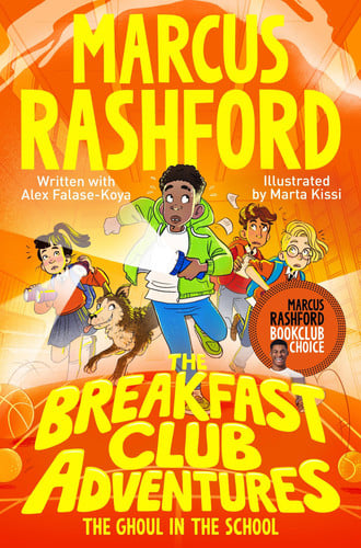 The Ghoul in the School: A Fantastically Spooky Mystery by International Footballer Marcus Rashford!: 2 (The Breakfast Club Adventures, 2)