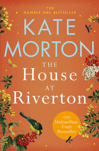 The House at Riverton: A Mystery-Filled Story of Tragedy and Buried Secrets from the Number One Bestselling Author