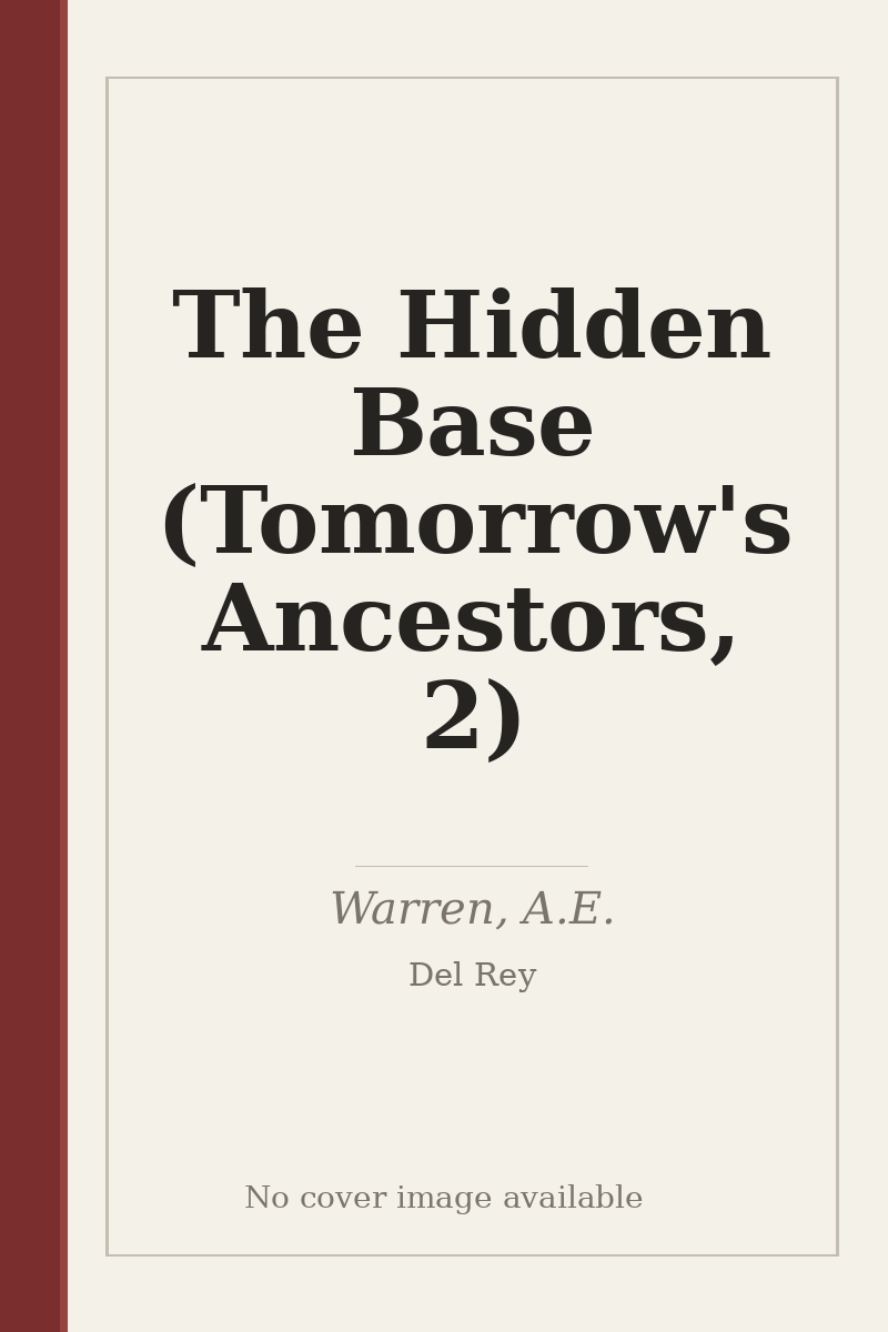 The Hidden Base (Tomorrow's Ancestors, 2) - no cover image available