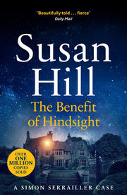 The Benefit of Hindsight: Discover book 10 in the bestselling Simon Serrailler series