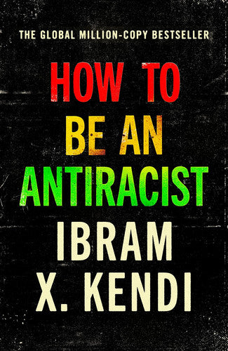 How To Be an Antiracist: The global million-copy bestseller