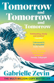 Tomorrow, and Tomorrow, and Tomorrow: Treat yourself to the million copy bestseller
