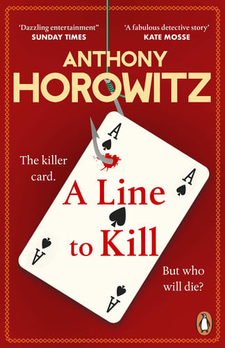 A Line to Kill: a locked room mystery from the Sunday Times bestselling author: 3 (Hawthorne, 3)