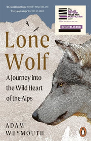 Lone Wolf: Walking the Faultlines of Europe - Shortlisted for the Baillie Gifford Prize 2025
