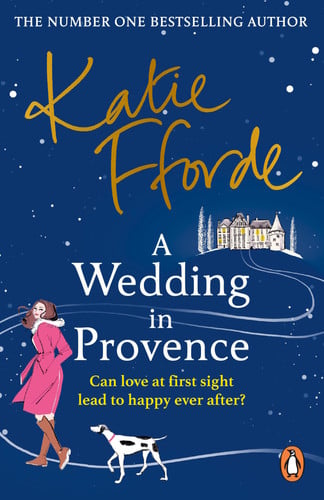 A Wedding in Provence: The uplifting historical romance from the Sunday Times bestselling author