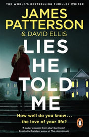 Lies He Told Me: The Sunday Times bestseller and 'a thriller you won't want to miss!' Freida McFadden