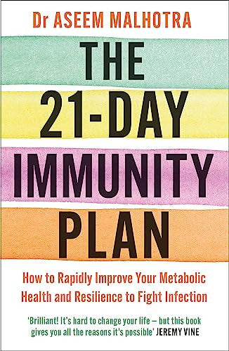 The 21-Day Immunity Plan: The Sunday Times bestseller - 'A perfect way to take the first step to transforming your life' - From the Foreword by Tom Watson