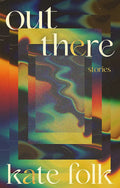 Out There: Stories