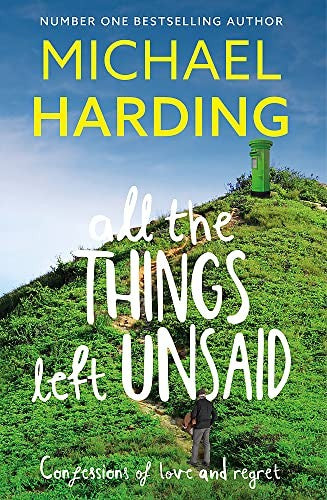 All the Things Left Unsaid: Confessions of Love and Regret