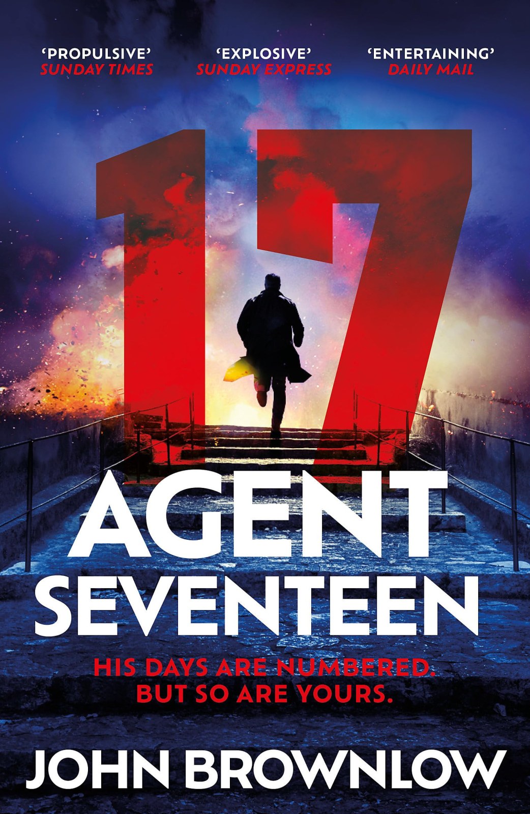 Agent Seventeen: The Richard and Judy Summer 2023 pick - the most intense and thrilling crime action thriller of the year, for fans of Jason Bourne ... WINNER OF THE 2023 IAN FLEMING STEEL DAGGER