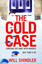 The Cold Case: A totally gripping crime thriller with a killer twist you won't see coming (DI Alex Finn)