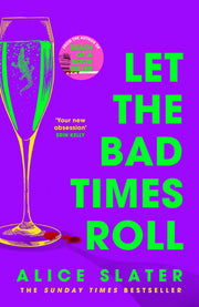 Let the Bad Times Roll: The dark and deadly new novel from the author of Death of a Bookseller