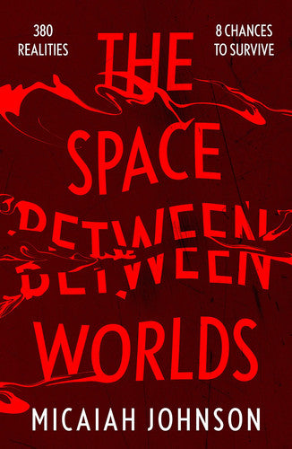 The Space Between Worlds: The #1 smash-hit Sunday Times bestseller! (Ashtown series)