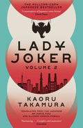 Lady Joker: Volume 2: The Million Copy Bestselling 'Masterpiece of Japanese Crime Fiction'