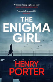 The Enigma Girl: A gripping spy thriller perfect for fans of Mick Herron, Charles Cumming and David McCloskey