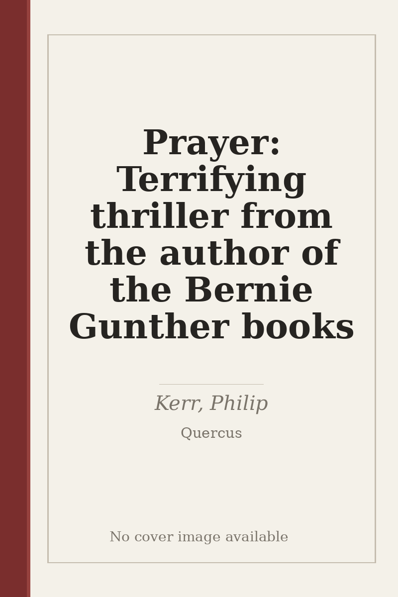 Prayer: Terrifying thriller from the author of the Bernie Gunther books - no cover image available