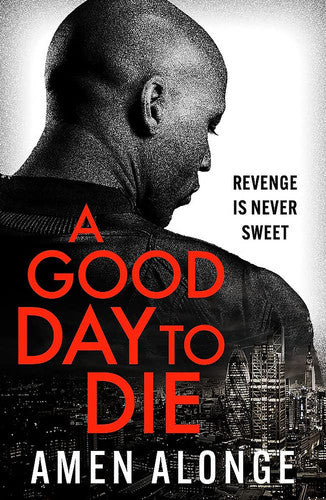A Good Day to Die: (Pretty Boy Thriller Book 1)