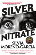 Silver Nitrate: The Dark, Gripping 1990s Horror-Thriller by the Bestselling Author of MEXICAN GOTHIC