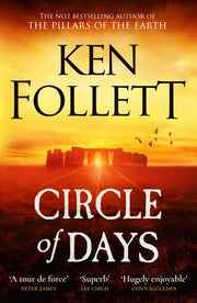 Circle of Days: The epic new novel from the No. 1 bestselling author of The Pillars of the Earth