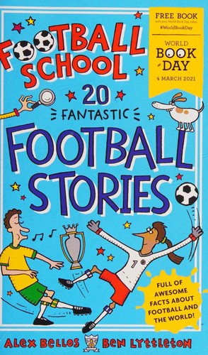 Football School 20 Fantastic Football Stories: World Book Day 2021