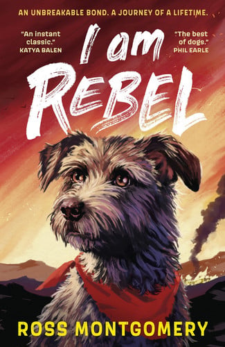I Am Rebel: The award-winning must-read animal adventure that's a global sensation