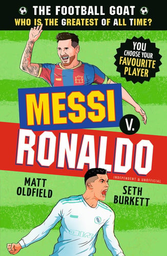 The Football GOAT: Messi v. Ronaldo: Celebrate the 2026 World Cup and choose the ultimate footballer! Packed with facts & stories for kids who love football age 8, 9, 10, 11, 12: 1