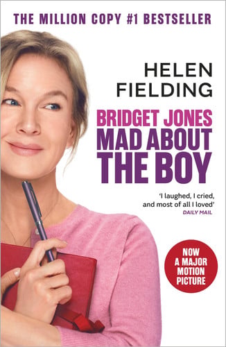 Bridget Jones: Mad About the Boy: The laugh-out-loud No.1 Sunday Times bestseller, now a major film starring Renée Zellweger: 4 (Bridget Jones's Diary, 4)