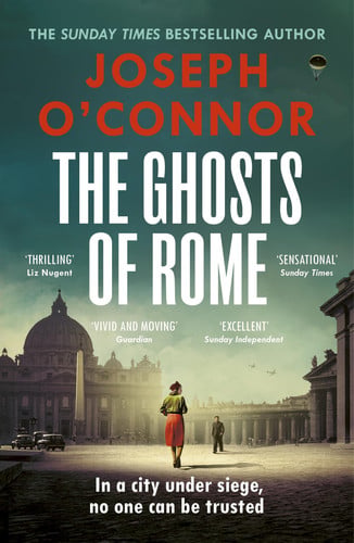 The Ghosts Of Rome: The acclaimed wartime thriller and gripping holiday read: 2 (Rome Escape Line, 2)