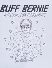 Buff Bernie: A Coloring Book For Berniacs
