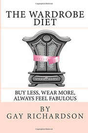 The Wardrobe Diet: Using the art of dressing to motivate you to maintain the same size