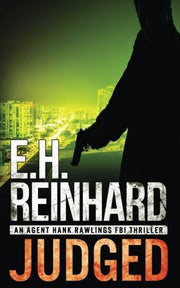 Judged: An Agent Hank Rawlings FBI Thriller, Book 4: Volume 4