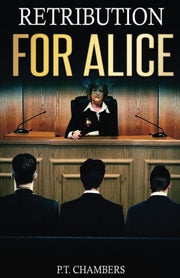 Retribution for Alice: Legal thriller with a good measure of suspense, bribery and corruption
