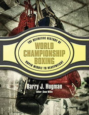 The Definitive History of World Championship Boxing: Super Middle to Heavyweight: Volume 4