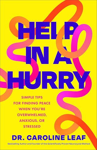 Help in a Hurry ITPE: Simple Tips for Finding Peace When You're Overwhelmed, Anxious, or Stressed