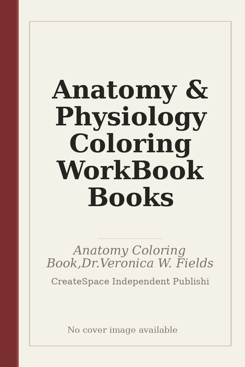 Anatomy & Physiology Coloring WorkBook Books - no cover image available
