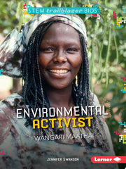 Environmental Activist Wangari Maathai (Stem Trailblazer Bios)