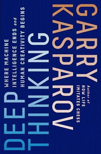 Deep Thinking: Where Machine Intelligence Ends and Human Creativity Begins