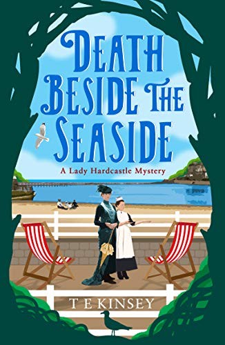 Death Beside the Seaside: 6 (A Lady Hardcastle Mystery)