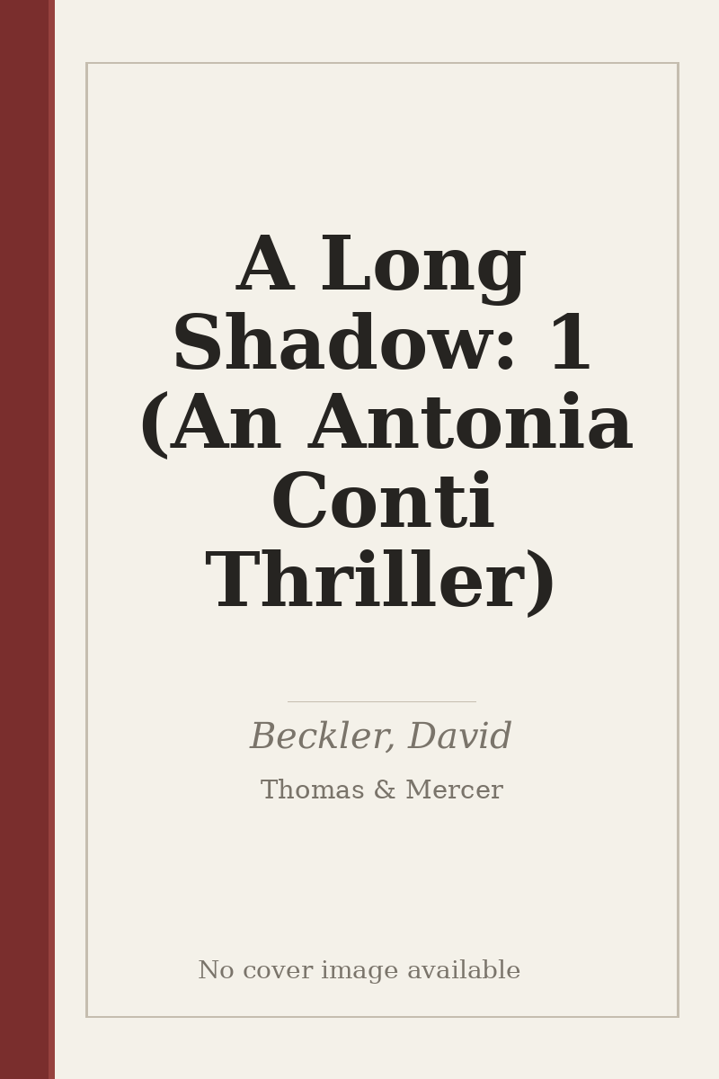 A Long Shadow: 1 (An Antonia Conti Thriller) - no cover image available