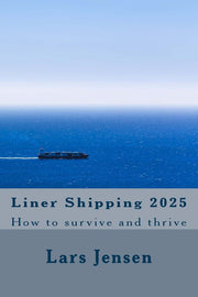 Liner Shipping 2025: How to survive and thrive