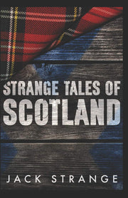 Strange Tales of Scotland (Jack's Strange Tales)