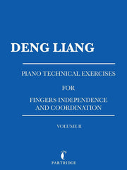 Piano Technical Exercises for Fingers Independence and Coordination: Volume Ii: 2
