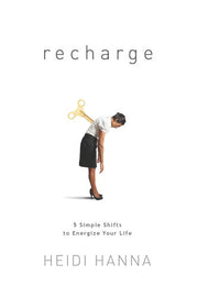 Recharge: 5 Simple Shifts to Energize Your Life