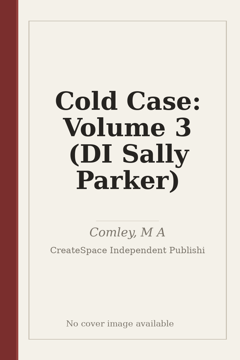 Cold Case: Volume 3 (DI Sally Parker) - no cover image available